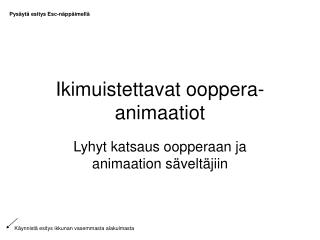 Ikimuistettavat ooppera-animaatiot