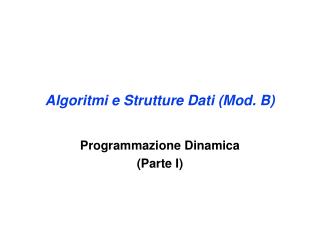 Algoritmi e Struttur e Dati (Mod. B)