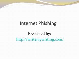 Internet Phishing Slideshare