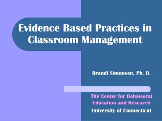 Evidence Based Practices in Classroom Management