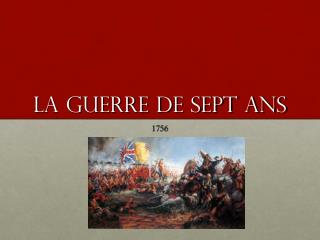 La guerre de Sept Ans