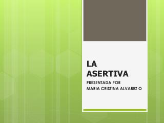 LA ASERTIVA