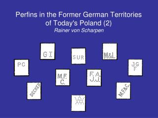 Perfins in the Former German Territories of Today's Poland (2) Rainer von Scharpen