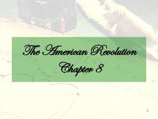 The American Revolution Chapter 8