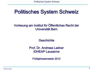 Politisches System Schweiz Vorlesung am Institut für Öffentliches Recht der Universität Bern