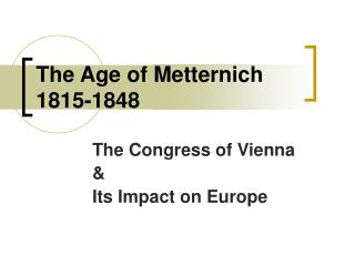 The Age of Metternich 1815-1848