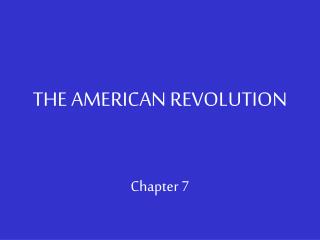 THE AMERICAN REVOLUTION