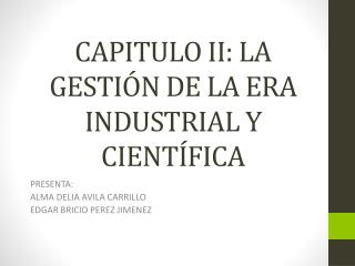 CAPITULO II: LA GESTIÓN DE LA ERA INDUSTRIAL Y CIENTÍFICA