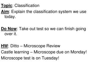 Topic : Classification Aim : Explain the classification system we use today.