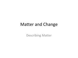 Matter and Change