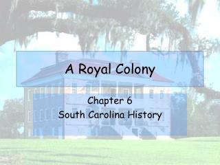 A Royal Colony