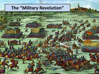 The “Military Revolution”