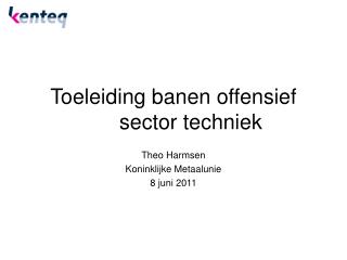 Toeleiding banen offensief 	sector techniek