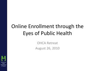 Online Enrollment through the Eyes of Public Health