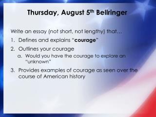 Thursday, August 5 th Bellringer