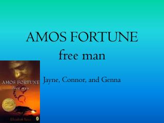 AMOS FORTUNE free man
