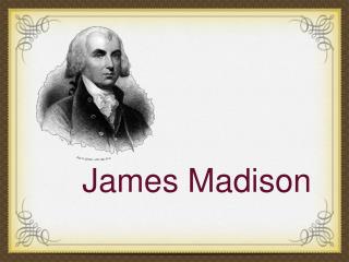 James Madison