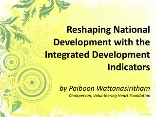The basic principle of the “NEW” integrated Development Indicators: