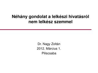 Néhány gondolat a lelkészi hivatásról nem lelkész szemmel