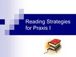 Reading Strategies for Praxis I