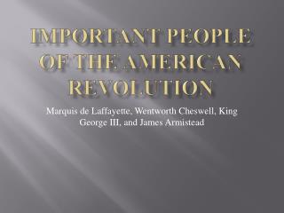 Important People of the American Revolution