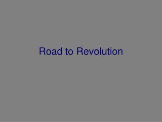 Road to Revolution