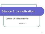 S ance 5 La motivation