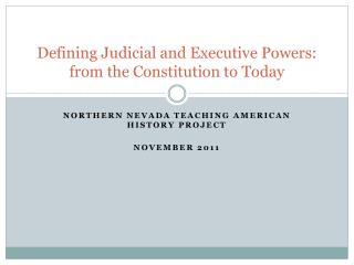 Defining Judicial and Executive Powers: from the Constitution to Today
