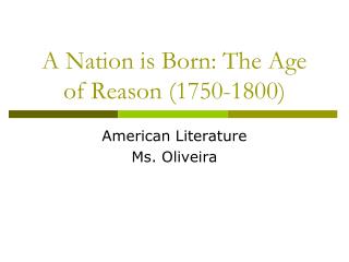 A Nation is Born: The Age of Reason (1750-1800)