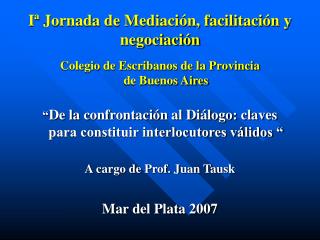 Iª Jornada de Mediación, facilitación y negociación