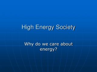 High Energy Society