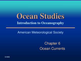 Ocean Studies Introduction to Oceanography American Meteorological Society