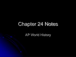 Chapter 24 Notes