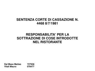 SENTENZA CORTE DI CASSAZIONE N. 4468 8/7/1981