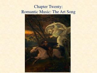 Chapter Twenty: Romantic Music: The Art Song