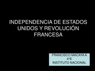 INDEPENDENCIA DE ESTADOS UNIDOS Y REVOLUCIÓN FRANCESA