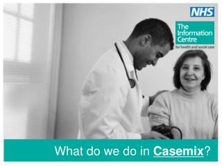 What do we do in Casemix ?