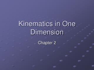 Kinematics in One Dimension