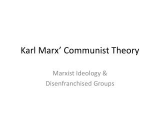 Karl Marx’ Communist Theory
