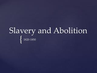 Slavery and Abolition