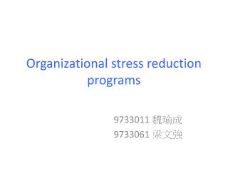 Organizational stress reduction programs