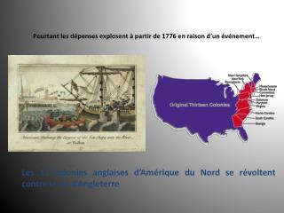 Pourtant les dépenses explosent à partir de 1776 en raison d ’ un événement…