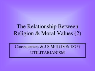 The Relationship Between Religion &amp; Moral Values (2)