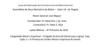 Escola de Padronização do Comentário da Escola Bíblica Dominical.