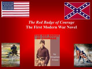 The Red Badge of Courage The First Modern War Novel