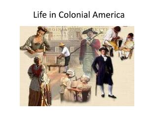 Life in Colonial America