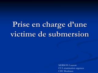 Prise en charge d’une victime de submersion
