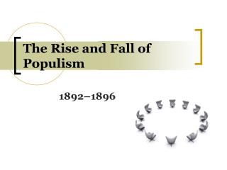 The Rise and Fall of Populism