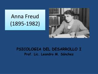 Anna Freud (1895-1982)