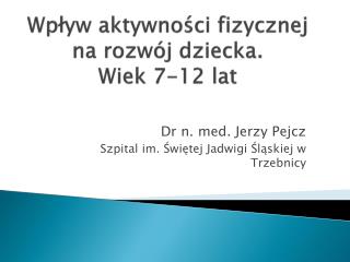 Wpływ aktywności fizycznej na rozwój dziecka. Wiek 7-12 lat